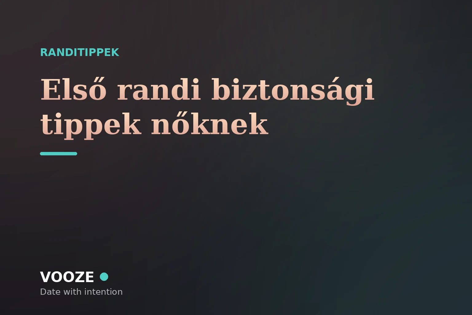 Első randi biztonsági tippek nőknek Budapesten